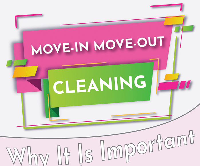 Move In Move Out Cleaning Why It Is Important